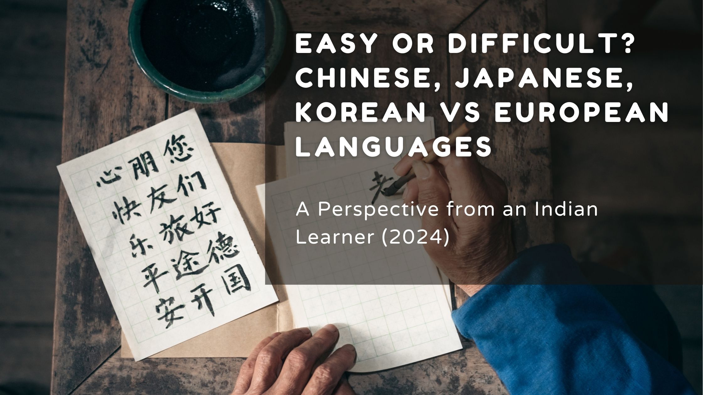 easy or difficult?Chinese, Japanese, Korean vs European Languages