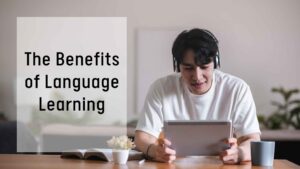 The benefits of language learning